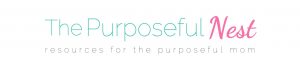 The Purposeful Nest parenting blog