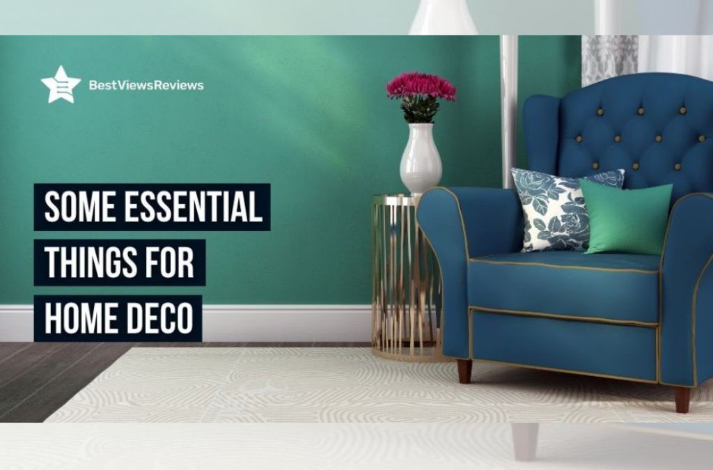 7 Home Decoration Essentials For Good Home Decor