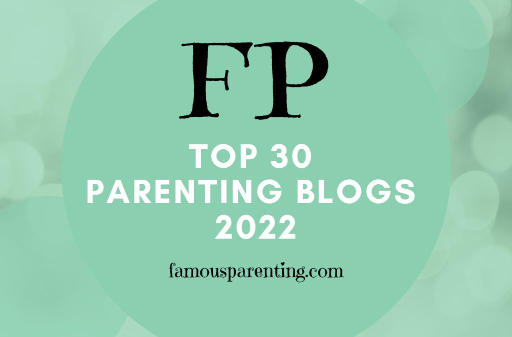 Top 30 Parenting Blogs 2022