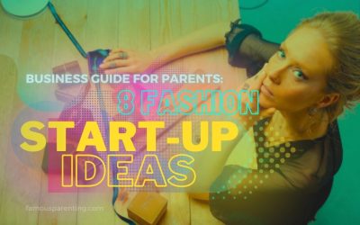 Business Guides For Parents: Fashion Start-up Ideas