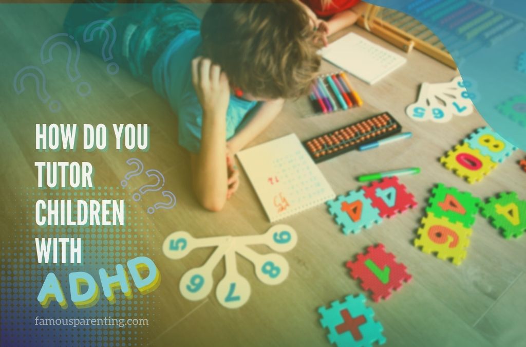 How Do You Tutor Children With ADHD?
