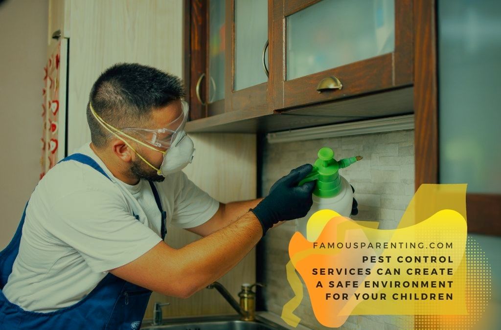 How Pest Control Services Can Create A Safe Environment For Your Children