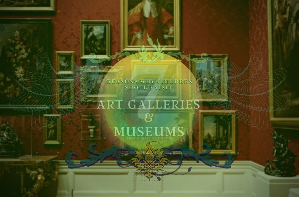7 Reasons Why Children Should Visit Art Galleries & Museums