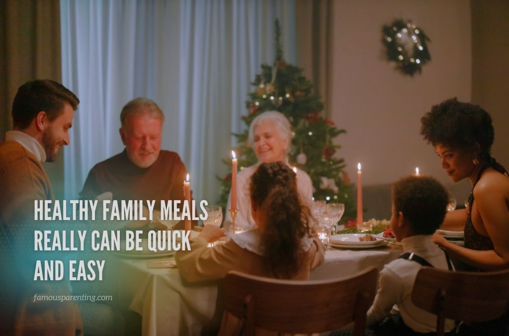 Healthy Family Meals Can Be Quick and Easy