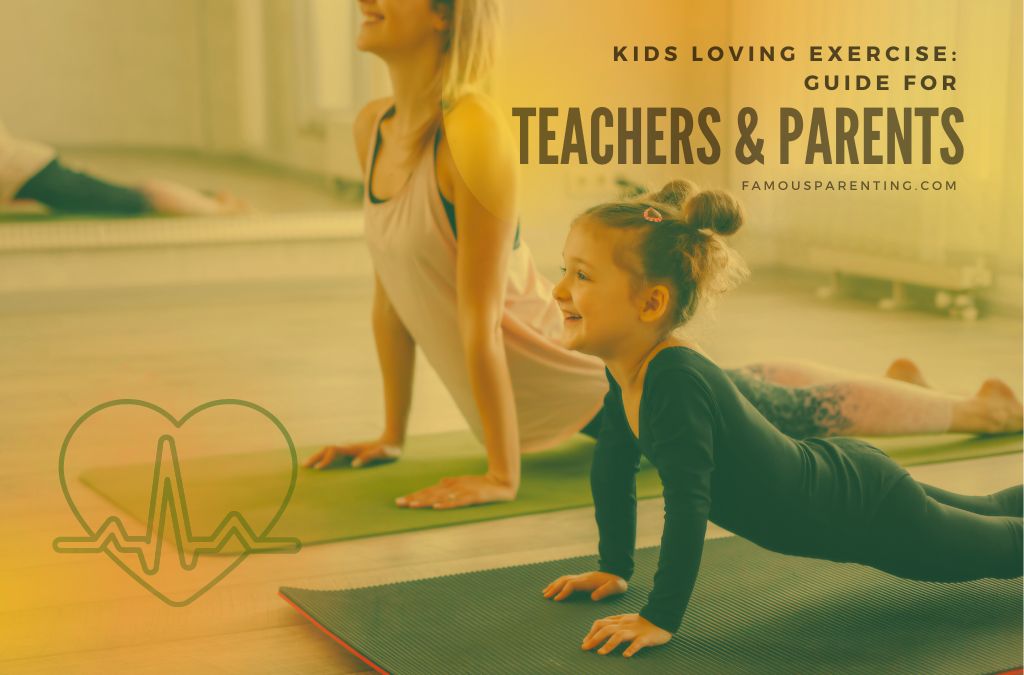 Kids Loving Exercise Guide For Teachers & Parents
