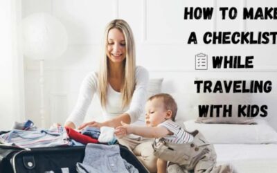 How To Make A Checklist While Traveling With Kids